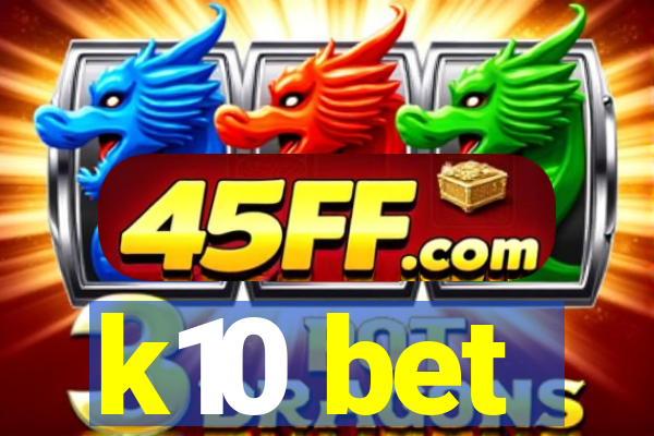k10 bet